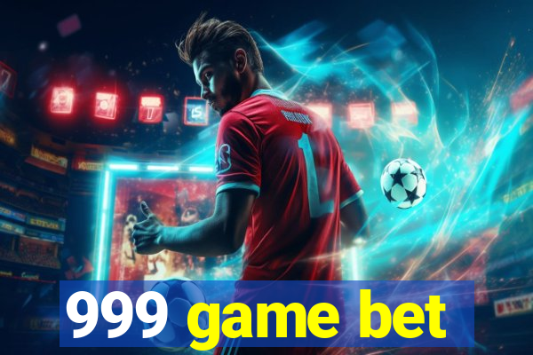 999 game bet